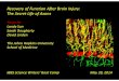 Recovery of Function After Brain Injury: The Secret Life ... · Recovery of Function After Brain Injury: The Secret Life of Axons YunjuJin LandySun Sarah Dougherty ... IBBS Science