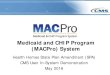 Medicaid and CHIP Program (MACPro) System...Medicaid and CHIP Program (MACPro) System Health Homes State Plan Amendment (SPA) CMS User In-System Demonstration May 2016 Jeanette is