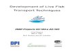 Development of Live Fish - FRDC Projects/1993-184... · 2015-09-20 · Development of Live Fish Transport Techniques IRDC ProitJCIS 931184 & 931185 DPI C·11131:t3•W·l DEPARTMENT