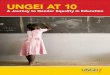 UNGEI AT 10 - UNICEF...UNGEI at 10: A journey to gender equality in education sets out to assess the initiative’s effectiveness, identify obstacles and propose steps to complete