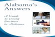 Alabama’s Answers Alabama’s A Guide Answers To Doing ... · Center Network. The following is an introductory guide for starting a new business in the State of Alabama. While no