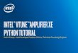 Kevin O’Leary – Intel Developer Products Division ... · PDF file Profiling Python code using Intel® VTune™ Amplifier XE Intel® VTune™ Amplifier XE now has the ability to