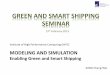 GREEN AND SMART SHIPPING SEMINAR - ClassNK · Ecospec Marine Technology Pte Ltd ... •Offshore engineering moves to deeper sea & harsher environment. Traditional tools and model