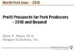 Profit Prospects for Pork Producers 2010 and Beyond · PDF file 2014-09-16 · World Pork Expo -- 2010 Profit Prospects for Pork Producers –2010 and Beyond. From information, knowledge