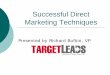 Successful Direct Marketing Techniques - AALTCI · Analytics-driven Marketing Strategy Characteristics Responders Non-responders Age Group 48% between 65-70 yrs 59% below 65 yrs Education: