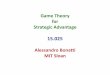 Game Theory for Strategic Advantage - MIT OpenCourseWare · Reputation for Fairness Prof. Alessandro Bonatti MIT Sloan 15.025 Spring 2015 . 10 • Use repeated interaction • Supplier’s