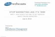 STOP MARKETING LIKE IT’S 1999! - MDM...STOP MARKETING LIKE IT’S 1999! PART 1: WHY NOW’S THE TIME TO GET SERIOUS ABOUT ONLINE MARKETING July 9, 2013 ... Nurture Relationships