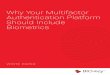 Why Your Multifactor Authentication Platform Should ......biometric authentication will help address the vulnerabilities of other MFA methods. Additionally, the world's leading devel-oper