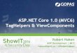 ASP.NET Core 1.0 (MVC6) TagHelpers & ViewComponents · ASP.NET Core 1.0 (MVC6) TagHelpers & ViewComponents. DEMO ochutnávka TagHelpers, ViewComponents Index.cshtml - img, cache,