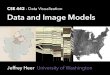 CSE 442 - Data Visualization Data and Image Modelscourses.cs.washington.edu/courses/cse442/17au/lectures/CSE442-DataAndImageModels.pdflanguage express all the facts in the set of data,