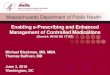 Enabling e-Prescribing and Enhanced Management …...prescribing of controlled substances (EPCS) - Evaluate prescribers’ experience with e-prescribing 6 Key Issues for EPCS - Ease