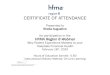 CERTIFICATE OF ATTENDANCE - HFMA Region 8€¦ · CERTIFICATE OF ATTENDANCE Presented to Theresa Latimer-Curran for participation in the HFMA Region 8 Webinar Why Patient Experience