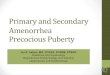 Primary and Secondary Amenorrhea - WordPress.com · References • Comprehensive Gynecology 7 th edition, 2017 (Lobo RA, Gershenson DM, Lentz GM, Valea FA editors); chapter 38: Primary