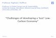 “Challenges of developing a ‘Just’ Low Carbon Economy” · “Challenges of developing a ‘Just’ Low-Carbon Economy” 1 Professor Raphael J Heffron Professor in Global