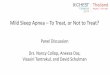Mild Sleep Apnea –To Treat, or Not to Treat?€¦ · –“I think I don’t sleep well” –Not frankly tired; ESS 6 –Reports irritability, memory worsening –Bloodwork(including