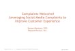 Complaints Welcome! Leveraging Social Media Complaints to ...beyondthearc.com › wp-content › media › cases › BTA... · Beyond the Arc, Inc. | Management Consulting & Strategic