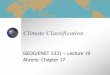 2331 Lecture19 ClimateClassification F 19 (2)€¦ · Climate classification Ancient Greeks Latitude (temperature) The Köppen System (1918) Vegetation used as an indicator because