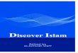 Discover Islam - Dawah USAdawahusa.com/ebooks/DiscoverIslam.pdfDiscover Islam Edited by al-Jumuah Staff Foreword There is hardly any place on earth today where Islam is totally unknown