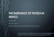THE EMERGENCE OF FINTECH IN MEXICO · the emergence of fintech in mexico michael perez financial analyst . financial industry studies, federal reserve bank of dallas . the views expressed