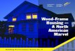 Wood-Frame Housing – A North American Marvel€¦ · Wood-Frame Housing – A North American Marvel 5 A Safe Bet in Earthquakes Wood-frame construction has proven to be one of the