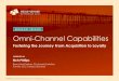 BREAKOUT SESSION Omni-Channel Capabilities...Impact case mix index Address strategic capacity issues Trial “Direct to Consumer” activities Trial lifetime value management Experience