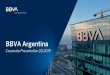 2Q19 BBVA Argentina Corporate Presentation...2019/11/02  · Corporate Presentation 2Q 2019 9 A leading bank in the Argentine financial system * Includes PSA + Volkswagen + Rombo Source: