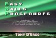 Easy Sales Procedures - czerwonkapublishing.com€¦ · sales Procedures. That book brought strong basics to the sales floor allowing anyone with the ability of persistence to navigate