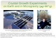 Crystal Growth Experiments - INAOE - P 2...Crystal Growth Experiments on Earth and in Microgravity (μg=10-6 g) Hanna Dabkowska, McMaster, Canada COSPAR-IUCr 2016 Outline Why and what