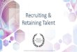 Recruiting & Retaining Talent - DOA Home · Recruiting & Retaining Talent Author: Kramarz, Dan - DOA Created Date: 10/31/2019 1:26:34 PM 
