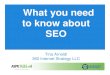 What you need to know about SEO · Search 101- What search engines do ... BuzzStream – Link Building Query Generator* Local listings. Why bother? 