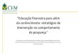 “Educação financeira para alémpensologoinvisto.cvm.gov.br/wp-content/uploads/2017/10/Apresenta… · National Strategies For Financial Education Oecd/Infe Policy Handbook (2015)