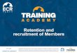 Retention and recruitment of Members - European Conservatives … · 2019-12-12 · Retention and recruitment of Members #4 – 12/19 . ... - Make sure that your canvassers are following