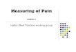Measuring of Pain - North Simcoe Muskoka Hospice Palliative Carensmhpcn.ca/.../2014/11/HaltonPainModule3_MeasuringPain.pdf · 2015-02-06 · Measuring of Pain module 3 The Halton