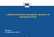 Implementation European system of accounts 2010 · Implementation European system of accounts 2010 Eurostat 26 September 2014 . Eurostat Introduction • Welcome • Overview of the