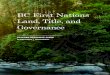 BC First Nations Land, Title, and Governance · The BC First Nations Land, Title, and Governance Teacher Resource Guide is intended to provide support for teachers and students in