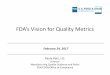 FDA’s Vision for Quality Metrics - IPA India · FDA’s Vision for Quality Metrics Paula Katz, J.D. Director Manufacturing Quality Guidance and Policy FDA/CDER/Office of Compliance