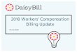 2018 Workers’ Compensation Billing Update · 2 138.6. amended Increase WCIS penalty for failure to report data Jan 1, 2017 3.5 4610. amended Utilization review language clarified