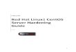 Red Hat Linux| CentOS Server Hardening Guide · 2017-04-24 · Red Hat Enterprise Linux 7 5.3. Disable Legacy Services Existence of legacy services with existing security vulnerabilities