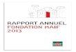 Rapport annuel Fondation MAIF 2013 › pieces-jointes › mf-rapport... · PDF file 2014-09-11 · Rapport annuel Fondation MAIF 2013 La Fondation MAIF aura vingt-cinq ans en 2014