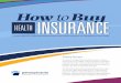 How to Buy Health Insurance Open...a Getting Started So many of us forget about health insurance until we need to use it. Even when we have insurance, sometimes we forget about the