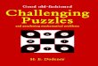 Good Old-fashioned Challenging Puzzles and Perplexing …arvindguptatoys.com/arvindgupta/dudneypuzzles.pdf · 2010-01-17 · EDITOR’S NOTE Henry Ernest Dudeney (1857–1930) was