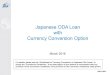 JapaneseODA Loan with Currency Conversion Option...March 2016 JapaneseODA Loan with Currency Conversion Option For details, please see the “Guidelines for Currency Conversion of