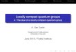 Locally compact quantum groups - Fields Institute › programs › scientific › 12-13 › ... · 2013-06-17 · Locally compact quantum groups 4. The dual of a locally compact quantum
