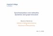 Synchronization over networks: dynamics and graph structureperso.uclouvain.be › ... › workshops › 2008 › files › barahona.pdf · 2008-03-13 · Dynamics on networks: Synchronization