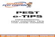 PEST e-TIPS - Yellowpages.com · PEST CONTROL Our Pest e-Tips newsletter is a quick read to give you some tips on how to create a pest-free home. As well as details on the pest of