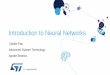 Introduction to Neural Networks - CPS Summer School › ... › 10 › Introduction-to-Neural-Networks.pdf · 2018-10-22 · Introduction to Neural Networks Danilo Pau Advanced System