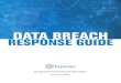 DATA BREACH RESPONSE GUIDE - Experian · The average cost of a data breach is also on the rise. According to its annual Cost of a Data Breach Study, the Ponemon Institute found that