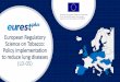 European Regulatory Science on Tobacco: Policy ... · The EU and the tobacco epidemic • Efforts to reduce the devastation of tobacco-related deaths and illness include: European