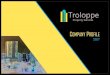 TROLOPPE BROCHURE30052015 1st cortntroloppe.com › wp-content › uploads › 2017 › 06 › TROLOPPE-BROCH… · Analyst Associate Analyst Analyst ORGANIZATIONAL STRUCTURE 5. OUR