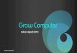 Indoor Agtech 2019...Indoor Agtech 2019 @GrowComputer IoT is a promising technology. Indoor Agtech 2019 @GrowComputer ... Society meetup group to engage passionate engineers in solving